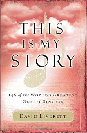 This Is My Story: 146 of the World's Greatest Gospel Singers