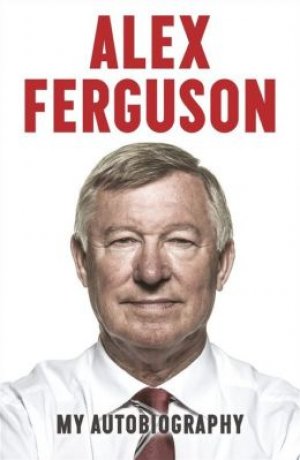 Alex Ferguson: My Autobiography