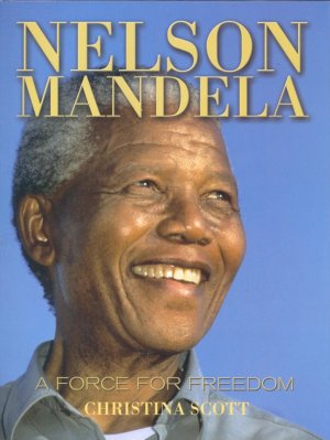 Nelson Mandela: A Force for Freedom