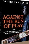 Against The Run Of Play